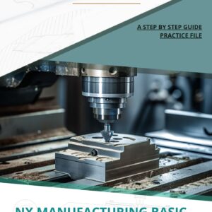 NX Manufacturing Basics
